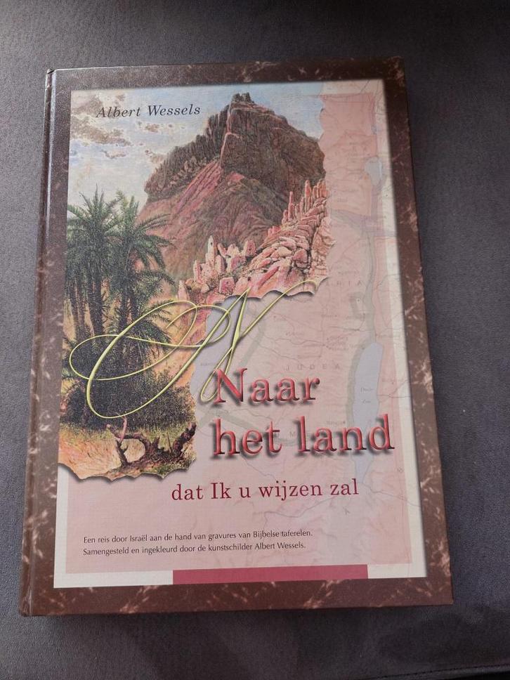 Naar het land dat Ik u wijzen zal Albert Wessels gesigneerd, Boeken, Godsdienst en Theologie, Zo goed als nieuw, Christendom | Protestants