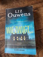 Liz Ouwens - Wie zwijgt..., Liz Ouwens, Ophalen of Verzenden, Zo goed als nieuw, Nederland
