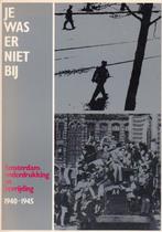 Amsterdam onderdrukking en bevrijding - Je was er niet bij, Boeken, Tweede Wereldoorlog, Ophalen of Verzenden, Zo goed als nieuw