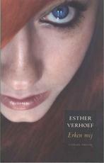 Verhoef, E. - Erken mij, Ophalen of Verzenden, Gelezen