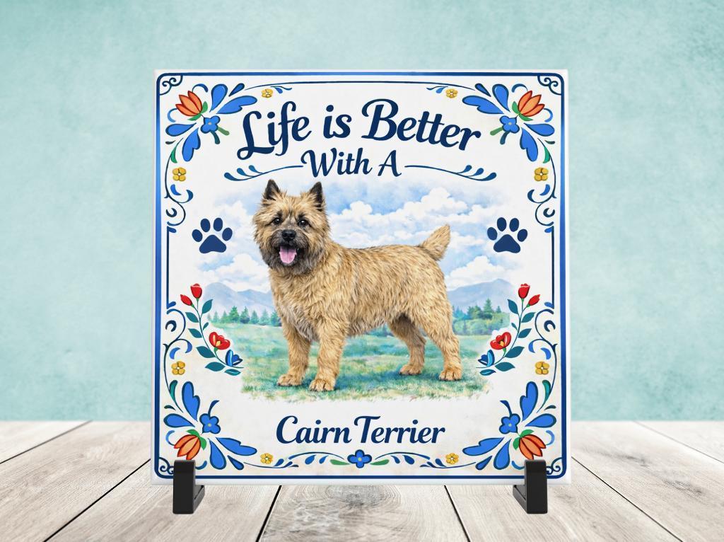 Life is Better With a Cairn Terrier -Tegel, Verzenden, Nieuw