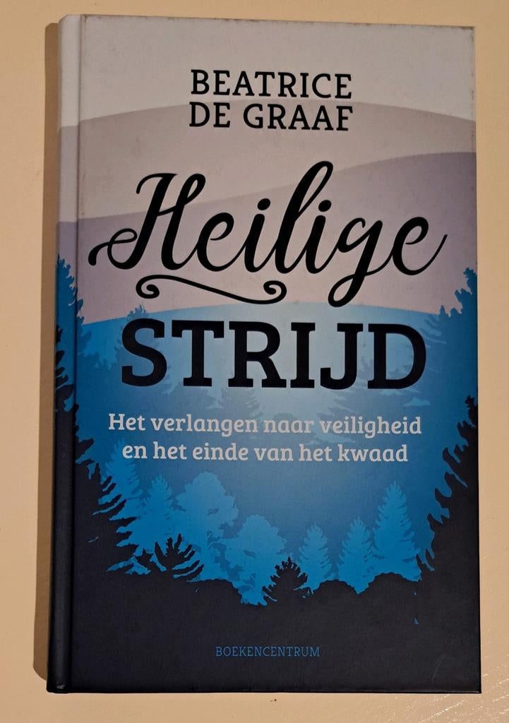 Heilige Strijd - Beatrice de Graaf, Ophalen of Verzenden, Zo goed als nieuw, Beatrice de Graaf, Christendom | Protestants