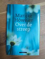 Over de streep - Marijke Höweler, Ophalen of Verzenden, Zo goed als nieuw, Marijke Höweler, Nederland