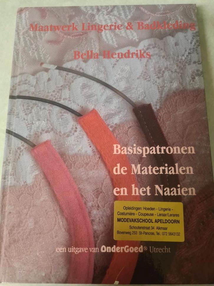 Boek: Maatwerk Lingerie & Badkleding - Bella Hendriks, Hobby en Vrije tijd, Kledingpatronen, Ophalen