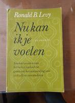 Nu kan ik je voelen/Ronald B. Levy (TOORTS), Ophalen of Verzenden, Zo goed als nieuw, Ronald B. Levy