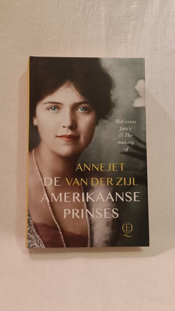 Zijl, Annejet van der - De Amerikaanse prinses, Boeken, Literatuur, Zo goed als nieuw, Nederland, Ophalen of Verzenden, Annejet van der Zijl
