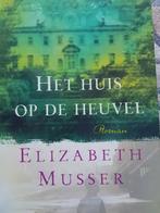 Elizabeth Musser- Het Huis op de Heuvel, Ophalen of Verzenden, Gelezen