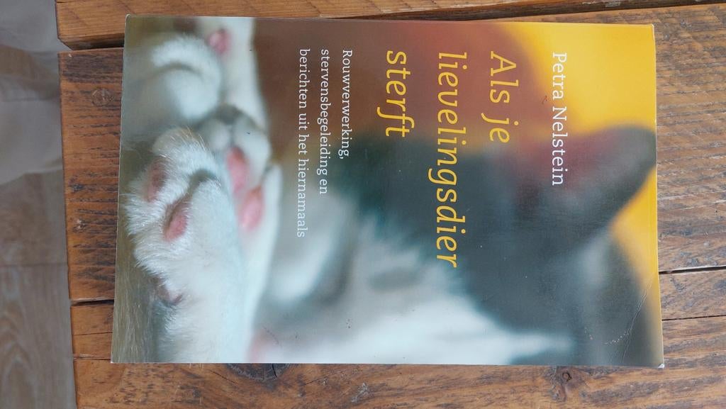 Petra Nelstein - Als je lievelingsdier sterft, Ophalen of Verzenden, Zo goed als nieuw