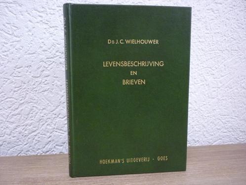 Ds. J.C. Wielhouwer - Levensbeschrijving en brieven, Boeken, Godsdienst en Theologie, Gelezen, Christendom | Protestants, Ophalen of Verzenden