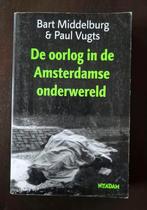 Paul Vugts - De oorlog in de Amsterdamse onderwereld, Ophalen of Verzenden, Zo goed als nieuw, Paul Vugts; Bart Middelburg