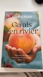 Shelley Read - Ga als een rivier, Shelley Read, Ophalen of Verzenden, Zo goed als nieuw, Nederland