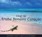 Oog Op Aruba Bonaire Curaçao - Ditzhuijzen / 9789038913940, Ophalen of Verzenden, Zo goed als nieuw, Jeannette van Ditzhuijzen