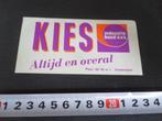 sticker kies altijd en overal industriebond NVV amsterdam, Verzamelen, Ophalen, Zo goed als nieuw, Bedrijf of Vereniging