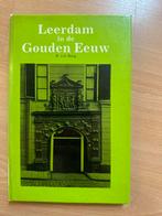 Leerdam in de Gouden Eeuw., Ophalen of Verzenden, 17e en 18e eeuw, Zo goed als nieuw