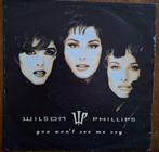 Wilson Phillips – You Won't See Me Cry 7" Single, Cd's en Dvd's, Vinyl Singles, Pop, Ophalen of Verzenden, 7 inch, Zo goed als nieuw