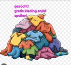 GEZOCHT: GRATIS KLEDING EN/OF SPULLEN, Ophalen of Verzenden