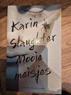 Karin Slaughter - Mooie meisjes, Boeken, Ophalen of Verzenden, Zo goed als nieuw, Karin Slaughter