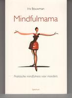 Mindful mama Iris Bouwman Mindfulmama, Ophalen of Verzenden, Zo goed als nieuw, Spiritualiteit algemeen, Overige typen