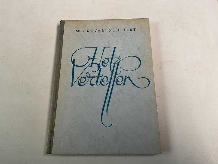 W.G. van de Hulst - Het Vertellen (1944), Boeken, Godsdienst en Theologie, Gelezen, Christendom | Protestants, Ophalen of Verzenden