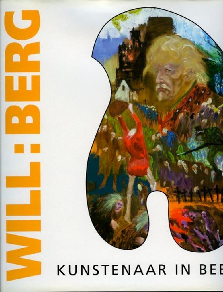 Kunstenaar in beeld Will : Berg - Willy van den Berg, Ophalen of Verzenden, Zo goed als nieuw, Schilder- en Tekenkunst