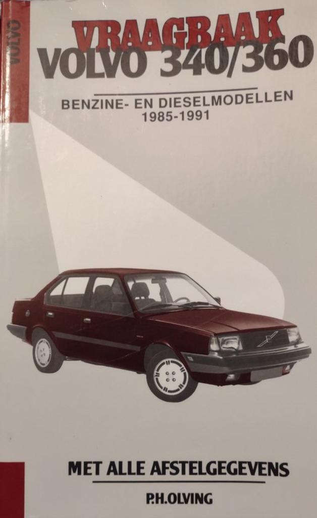P.H. Olving - Vraagbaak Volvo 340/360 Benzinemodellen'80-'85, Boeken, Auto's | Boeken, Zo goed als nieuw, Volvo, Ophalen of Verzenden