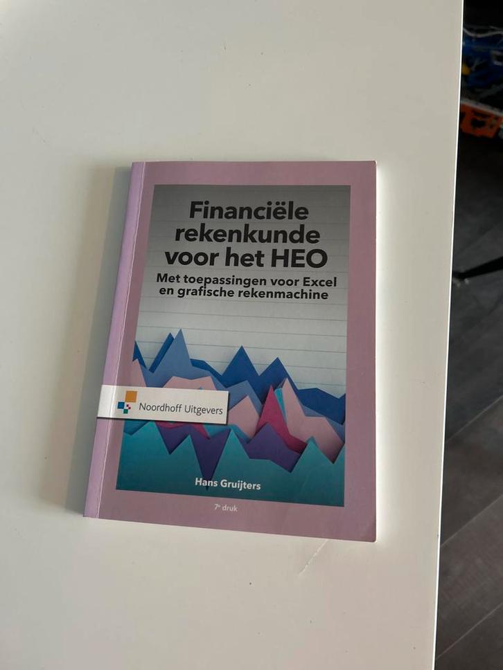 Financiële Rekenkunde HEO - Hans Gruijters, Boeken, Studieboeken en Cursussen, Gelezen, HBO, Beta, Ophalen of Verzenden