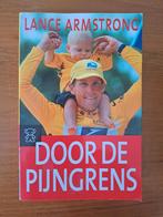 Door de pijngrens - Lance Armstrong, Boeken, Balsport, Ophalen of Verzenden, Zo goed als nieuw