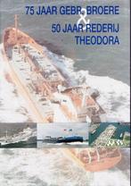 Dorp - 75 Jaar Gebr. Broere - 50 Jaar Rederij Theodora, Ophalen, Nieuw, Motorboot, Boek of Tijdschrift