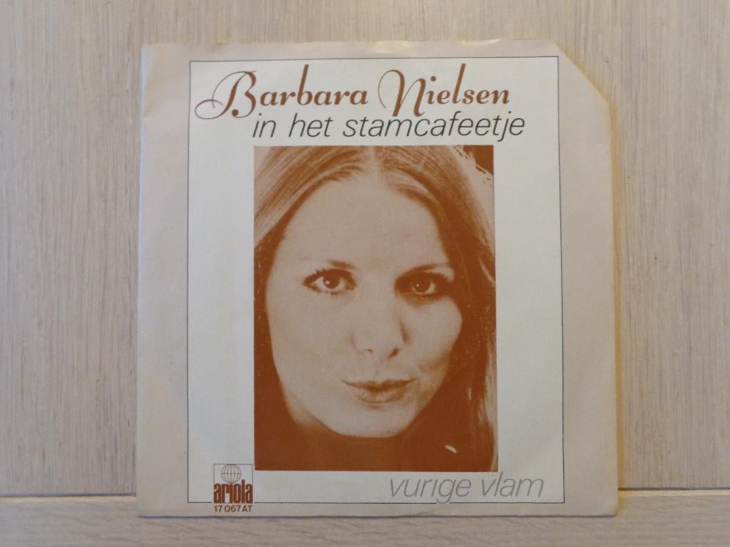 Barbara Nielsen – In Het Stamcafeetje / Vurige Vlam, 7 inch, Single, Ophalen of Verzenden, Zo goed als nieuw