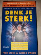 Fred Sterk - Denk je sterk, Ophalen of Verzenden, Fred Sterk; Sjoerd Swaen, Ontwikkelingspsychologie, Zo goed als nieuw
