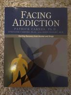 Facing Addiction - Herstel van Alcohol en Drugs, Ophalen of Verzenden, Nieuw, Klinische psychologie