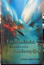 Liefdeslicht doorbreekt zielenpijn, Loes van Loon, Boeken, Verzenden, Zo goed als nieuw, Spiritualiteit algemeen, Overige typen