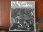 boek over smeden van Otto Smirler de Siersmid, Ophalen, Zo goed als nieuw, Metaaltechniek
