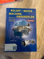 Roloff/Matek Machineonderdelen - 4e druk, Ophalen of Verzenden, Gelezen, Werktuigbouwkunde
