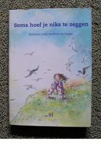 Soms hoef je niks te zeggen.Kinderen over verdriet en troost, Boeken, Ophalen of Verzenden, Zo goed als nieuw
