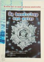 Masuru Emoto - De boodschap van water, Boeken, Masuru Emoto; I.H.M. General Research Institute, Ophalen of Verzenden, Zo goed als nieuw