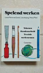 Spelend Werken - Handenarbeid Boek, Gelezen, Ophalen of Verzenden, Lotte Marie van Oordt, Lütz de Jong, Hetty Mooi, Overige onderwerpen