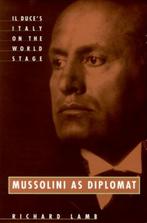 Mussolini As Diplomat Richard Lamb, Boeken, Ophalen of Verzenden, 20e eeuw of later, Zo goed als nieuw, Europa