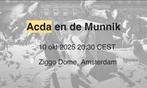 2x staanplaatsen vooraan Acda en de Munnik 10 oktober 2025, Tickets en Kaartjes, Twee personen