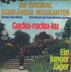 Original Egerländer Musikanten* – Gucku-rucku-ku  polka, 7 inch, Single, Ophalen of Verzenden, Zo goed als nieuw