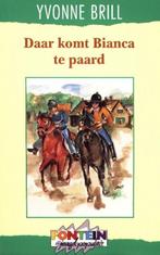 Daar komt Bianca te paard - Yvonne Brill.  Bianca en haar v, Verzenden, Gelezen, Yvonne Brill.