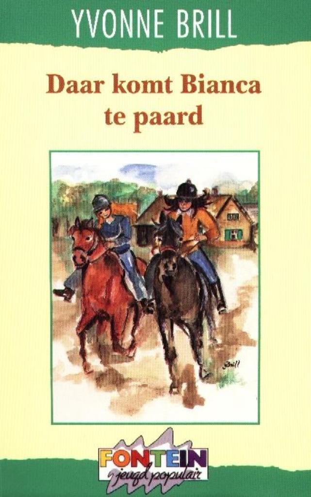 Daar komt Bianca te paard - Yvonne Brill.  Bianca en haar v, Boeken, Kinderboeken | Jeugd | 10 tot 12 jaar, Gelezen, Verzenden