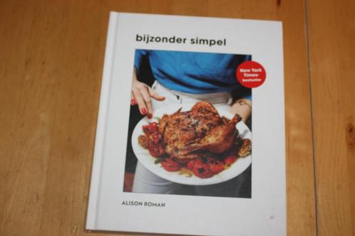 Bijzonder simpel, Alison Roman, Boeken, Kookboeken, Gelezen, Hoofdgerechten, Ophalen of Verzenden