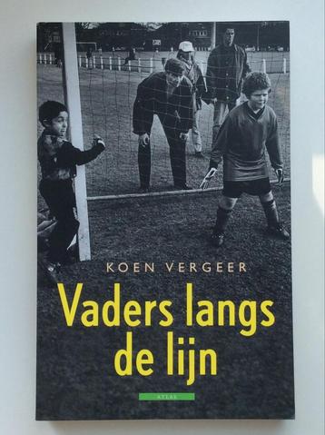 Vaders langs de lijn - Koen Vergeer beschikbaar voor biedingen