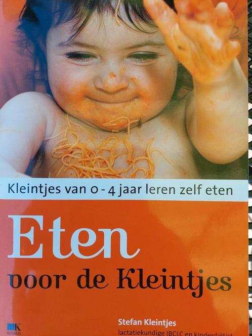 Stefan Kleintjes - Eten voor de kleintjes, Boeken, Zwangerschap en Opvoeding, Zo goed als nieuw, Opvoeding tot 6 jaar, Ophalen of Verzenden