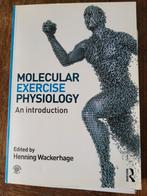 Molecular Exercise Physiology, Boeken, Studieboeken en Cursussen, Ophalen of Verzenden, Zo goed als nieuw, HBO