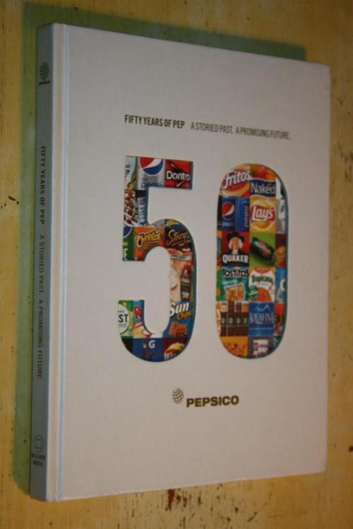 Fifty Years of Pep A Storied Past A Promising Future PepsiCo, Boeken, Geschiedenis | Wereld, Zo goed als nieuw, Azië, 20e eeuw of later