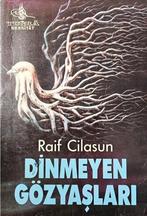 Dinmeyen Gozyaslari; Raif Cilasun, Verzenden, Gelezen, Nederland