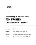 1 ticket theatershow Onbekommerd van Tim Fransen te Zwolle, Tickets en Kaartjes, Eén persoon, Oktober, Toneel