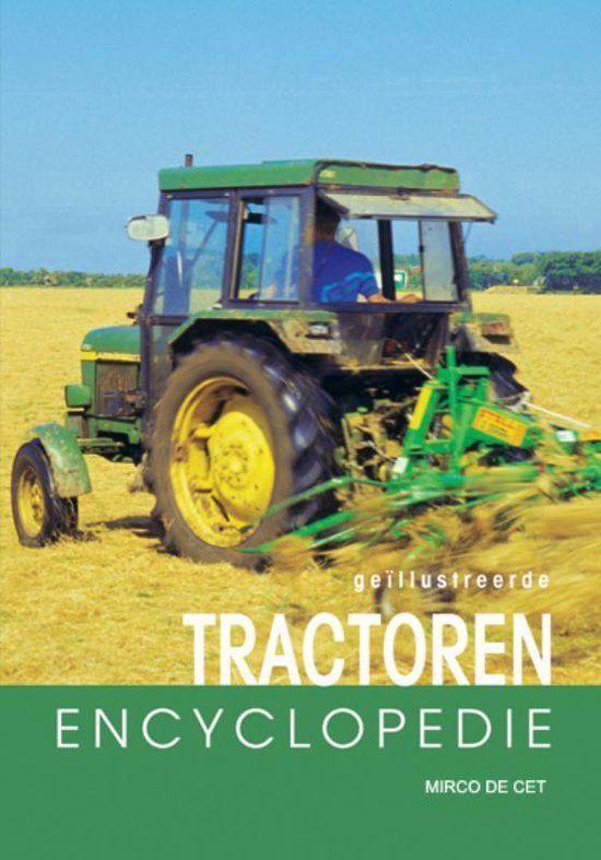 Mirco de Cet Geillustreerde Tractoren Encyclopedie., Boeken, Ophalen of Verzenden, Zo goed als nieuw